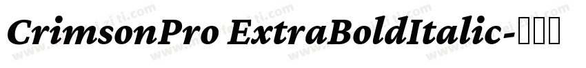 CrimsonPro ExtraBoldItalic字体转换